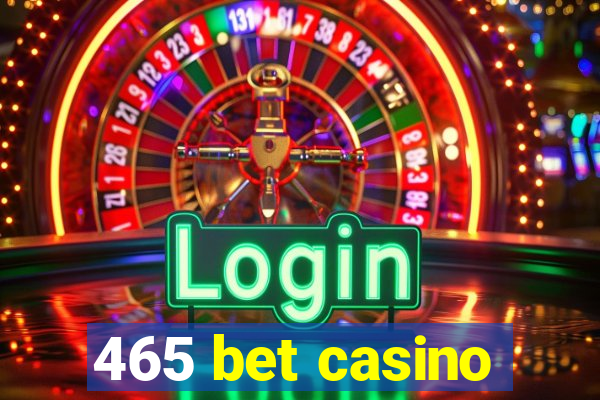 465 bet casino